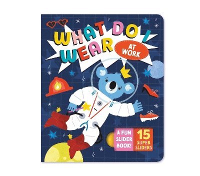 What Do I Wear at Work? - What Do I Wear - - Books - North Parade Publishing - 9781835091357 - July 1, 2025