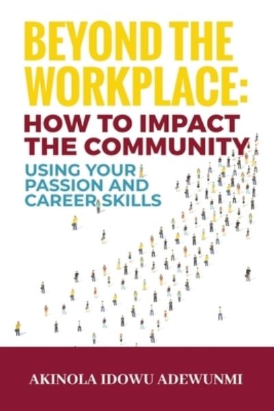 Cover for Akinola Idowu Adewunmi · Beyond The WorkPlace (Paperback Book) (2020)