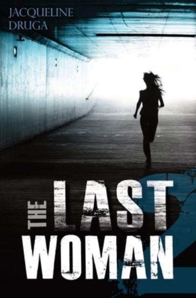 Cover for Jacqueline Druga · Last Woman 2 (Book) (2022)