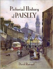 Pictorial History of Paisley - David Rowland - Books - Stenlake Publishing - 9781840334357 - February 1, 2009