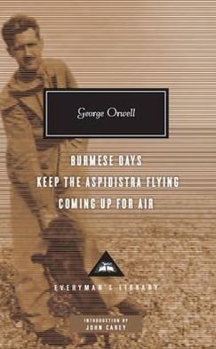 Cover for George Orwell · Burmese Days, Keep the Aspidistra Flying, Coming Up for Air - Everyman's Library CLASSICS (Hardcover Book) (2011)