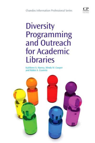 Cover for Kathleen Hanna · Diversity Programming and Outreach for Academic Libraries - Chandos Information Professional Series (Paperback Book) (2011)