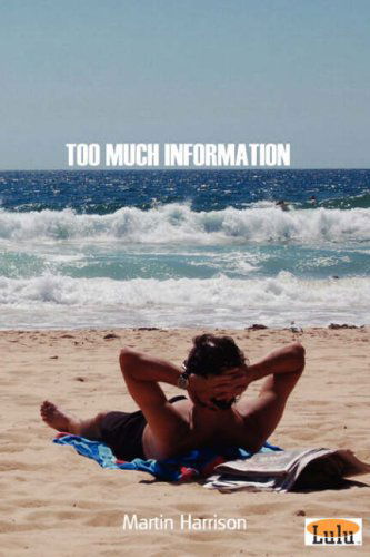 Cover for Martin Harrison · Too Much Information (Pocketbok) (2007)