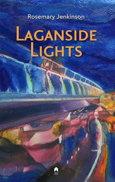 Laganside Lights - Rosemary Jenkinson - Books - Arlen House - 9781851323357 - July 31, 2025