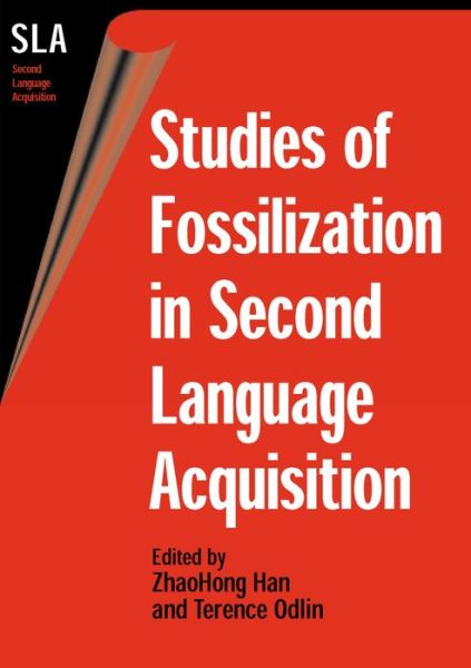 Studies of Fossilization in Second Language Acquisition - Second Language Acquisition - - Bøker - Channel View Publications Ltd - 9781853598357 - 11. november 2005