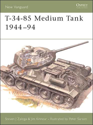 T-34-85 Medium Tank 1944-94 - New Vanguard - Zaloga, Steven J. (Author) - Kirjat - Bloomsbury Publishing PLC - 9781855325357 - sunnuntai 15. syyskuuta 1996