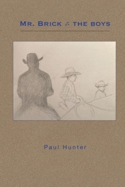 Cover for Paul Hunter · Mr. Brick &amp; the Boys (Paperback Book) (2022)