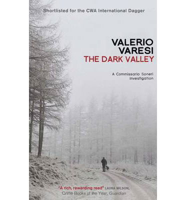 Cover for Valerio Varesi · The Dark Valley: A Commissario Soneri Investigation (Taschenbuch) (2013)