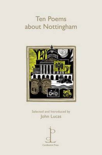 Ten Poems about Nottingham - Various Poets - Books - Candlestick Press - 9781907598357 - September 30, 2015