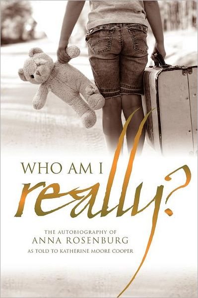 Cover for Ms Anna Rosenburg · Who Am I Really?: the Autobiography of Anna Rosenburg (Paperback Book) (2011)