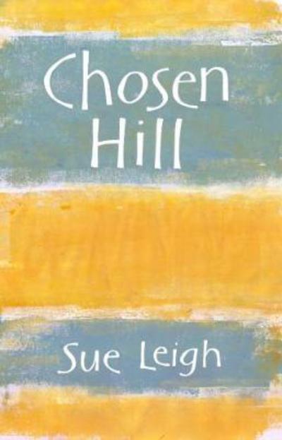 Cover for Sue Leigh · Chosen Hill (Paperback Book) (2018)