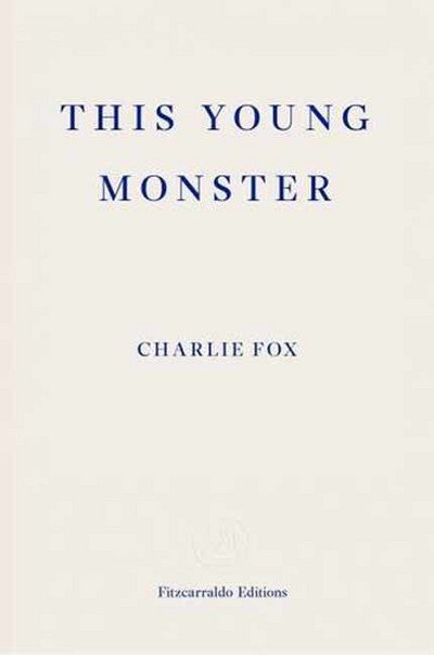 Cover for Charlie Fox · This Young Monster (Paperback Book) (2017)