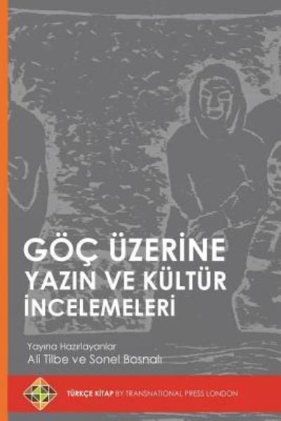Cover for Ali Tilbe · Goc Uzerine Yazin Ve Kultur Incelemeleri (Paperback Book) (2016)