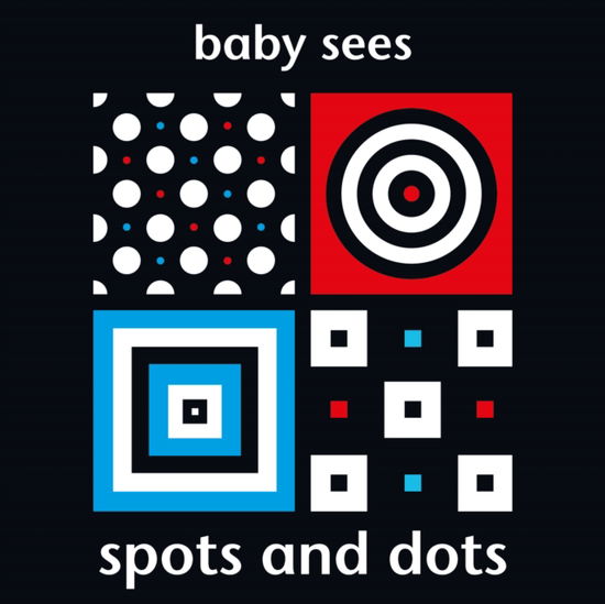 Cover for Baby Sees: Spots and Dots - Baby Sees (Board book) (2025)