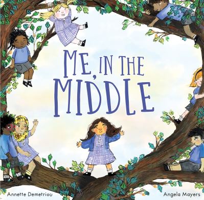 Me, in the Middle - Annette Demetriou - Books - Owlet Press - 9781913339357 - March 1, 2022