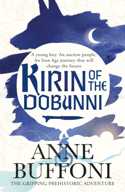 Cover for Anne Buffoni · Kirin of the Dobunni: the gripping adventure in the last days of Iron Age Britain (Paperback Book) (2024)