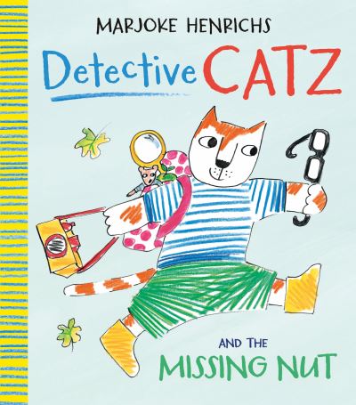 Cover for Marjoke Henrichs · Detective Catz and the Missing Nut (Hardcover Book) (2024)