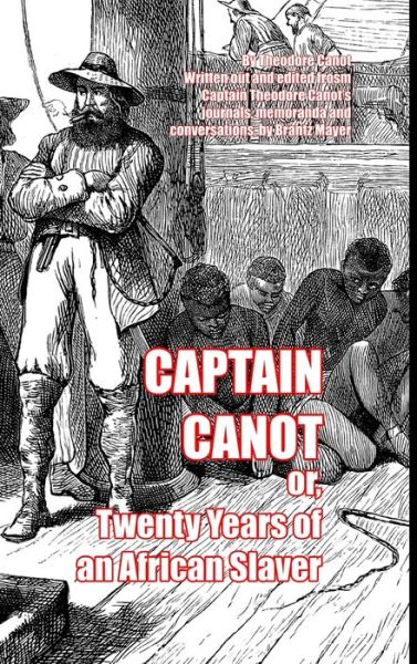 Captain Canot - Théophile Conneau - Books - Primedia eLaunch LLC - 9781915645357 - May 23, 2023