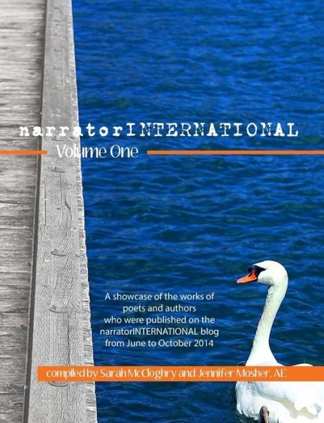 Cover for Various Contributors · Narratorinternational Volume One: a Showcase of Poets and Authors Who Were  Published on the Narratorinternational Blog  from 1 June to 31 October 2014. (Volume 1) (Paperback Book) (2014)