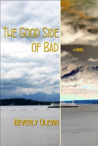 Cover for Beverly Olevin · The Good Side of Bad (Paperback Book) (2010)