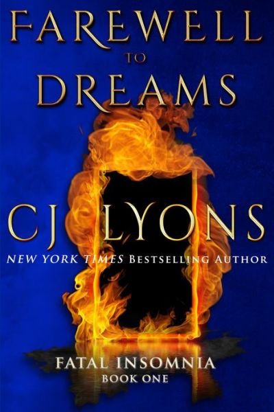 Cover for CJ Lyons · Farewell to Dreams - Fatal Insomnia (Paperback Book) (2015)