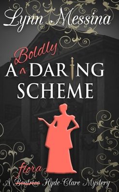 Cover for Lynn Messina · A Boldly Daring Scheme (Paperback Book) (2020)