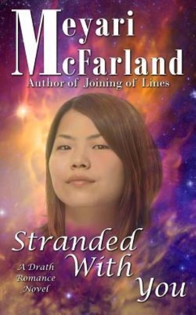 Stranded With You - Meyari McFarland - Books - Mary M Raichle - 9781944269357 - November 18, 2016