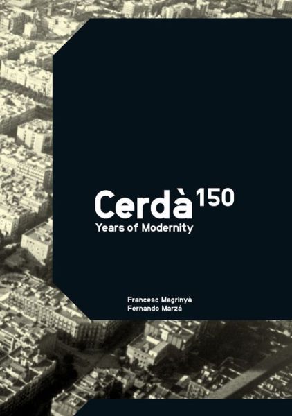 Cover for Francesc Magrinya · Cerda: 150 Years of Modernity (Hardcover Book) [English edition] (2017)