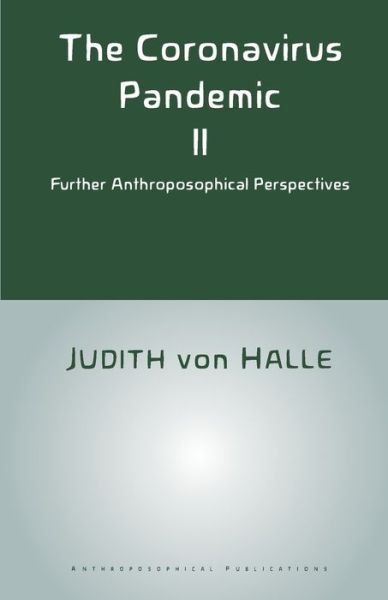 Cover for Judith Von Halle · The Coronavirus Pandemic II : Further Anthroposophical Perspectives (Taschenbuch) (2022)