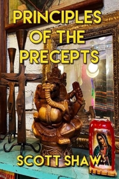 Cover for Scott Shaw · Principles of the Precepts (Paperback Book) (2020)