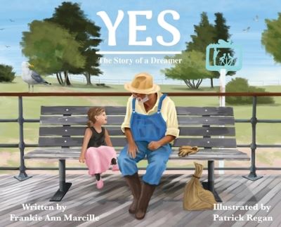 Cover for Frankie Ann Marcille · Yes: The Story of a Dreamer (Hardcover Book) (2021)