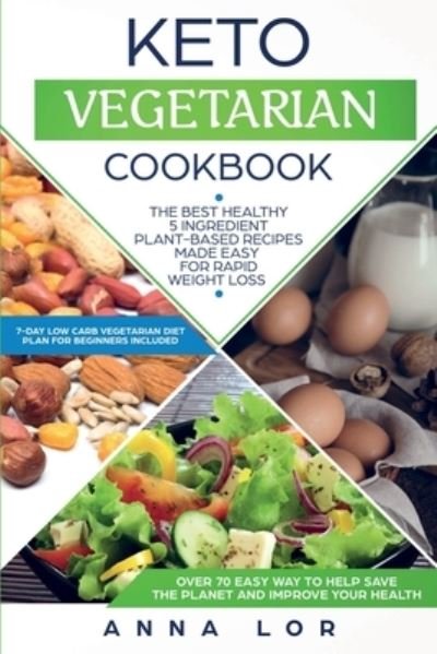 Cover for Anna Lor · Keto Vegetarian Cookbook (Paperback Book) (2019)