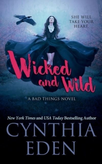 Cover for Cynthia Eden · Wicked and Wild (Pocketbok) (2018)