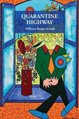 Quarantine Highway - Millicent Borges Accardi - Books - Flowersong Press - 9781953447357 - October 19, 2022