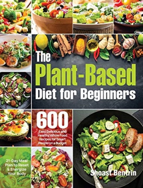 Cover for Shoast Bentrin · The Plant-Based Diet for Beginners (Hardcover Book) (2020)