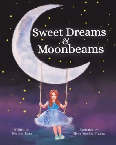 Cover for Heather Lean · Sweet Dreams &amp; Moonbeams (Pocketbok) (2021)