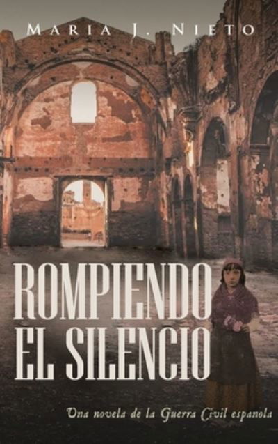 Cover for Maria J. Nieto · Rompiendo el Silencio (Bok) (2022)