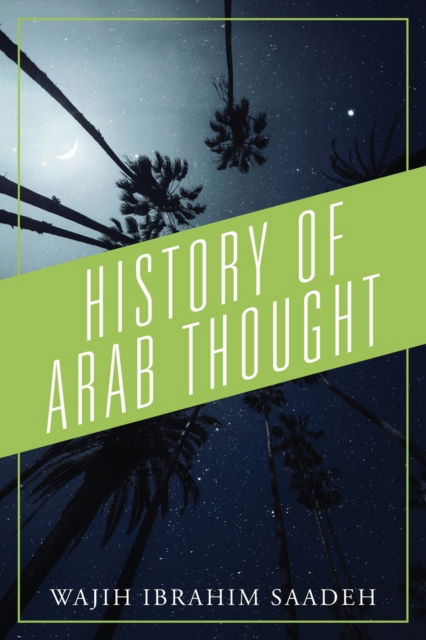 Cover for Wajih Ibrahim Saadeh · History of Arab Thought (Taschenbuch) (2020)