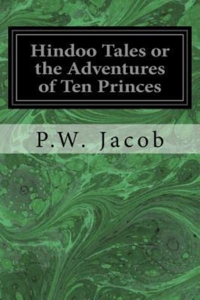 Cover for P W Jacob · Hindoo Tales or the Adventures of Ten Princes (Paperback Book) (2017)