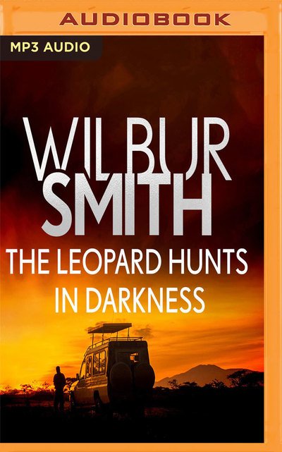 Cover for Wilbur Smith · Leopard Hunts in Darkness the (Hörbuch (CD)) (2019)