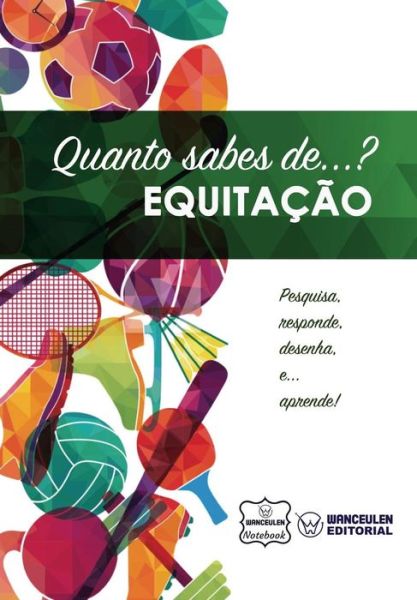 Cover for Wanceulen Notebook · Quanto sabes de... Equitacao (Taschenbuch) (2017)