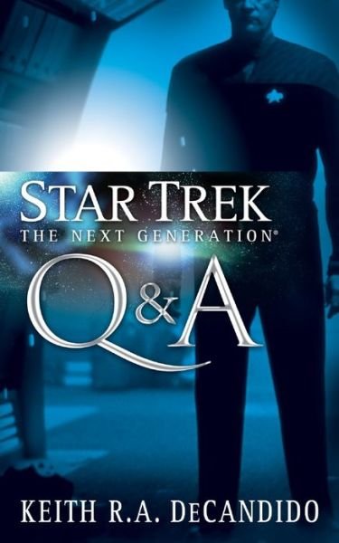 Cover for Keith R. A. DeCandido · Star Trek : the Next Generation Q&amp;a (Bok) (2020)