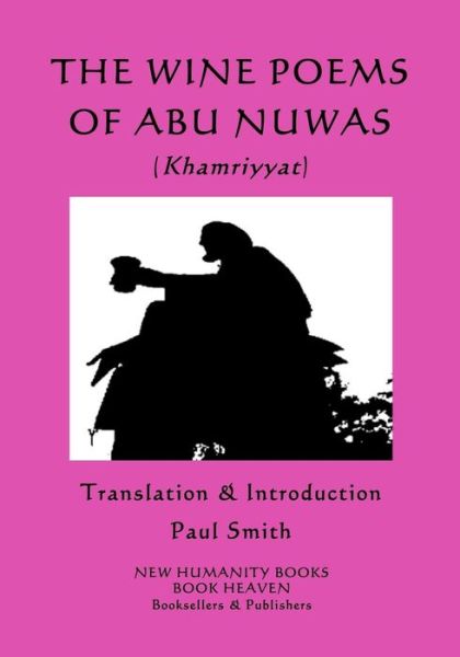 Cover for Abu Nuwas · The Wine Poems of Abu Nuwas (Khamriyyat) (Paperback Book) (2018)