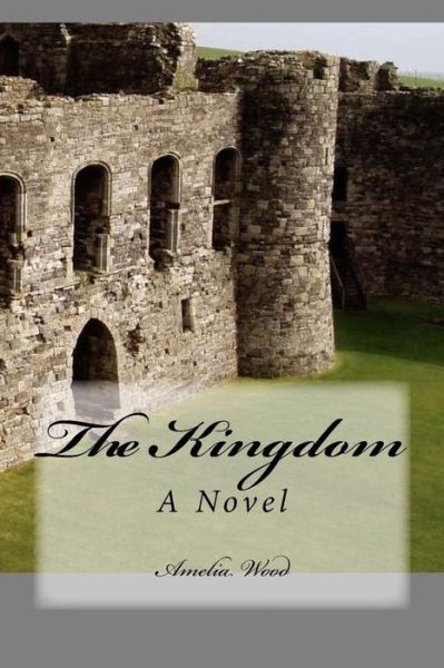 Cover for Amelia Wood · The Kingdom (Paperback Book) (2018)