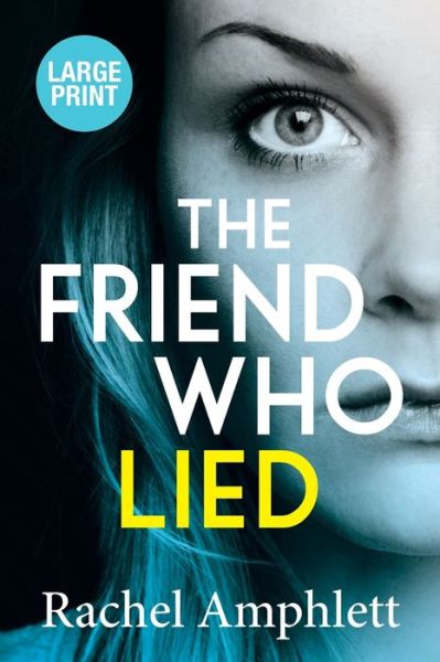 Cover for Rachel Amphlett · The Friend Who Lied (Paperback Book) (2019)