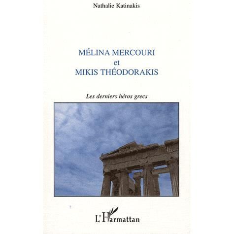 Cover for Nathalie Katinakis · Mélina Mercouri et Mikis théodorakis (Paperback Book) (2020)
