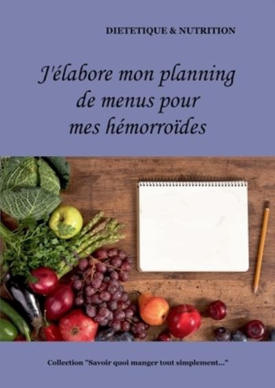 Cover for Cedric Menard · J'elabore mon planning de menus pour mes hemorroides (Pocketbok) (2021)