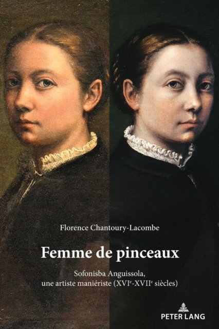 Cover for Florence Chantoury-Lacombe · Femme de pinceaux; Sofonisba Anguissola, une artiste manieriste (XVIe-XVIIe siecles) (Pocketbok) (2021)