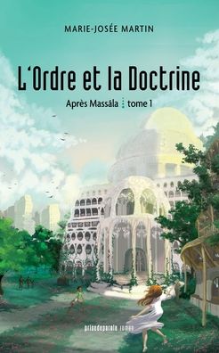 Cover for Marie-Josee Martin · L'Ordre et la Doctrine (Paperback Book) (2021)