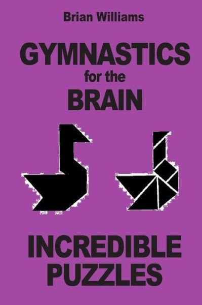 Cover for Brian Williams · Gymnastics for the Brain: Incredible Puzzles (Paperback Book) (2014)